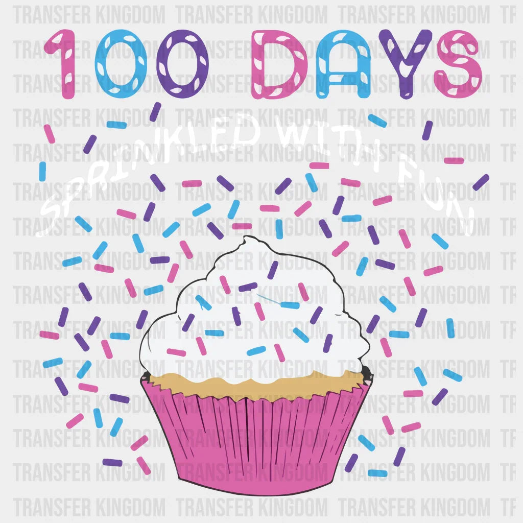 100 Days Sprinkled With Fun Cupcake School Design - Dtf Heat Transfer Unisex S & M ( 10 ) / Light