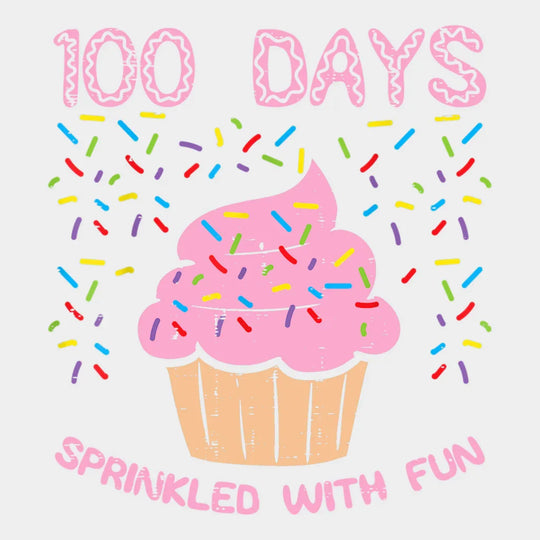 100 Days Sprinkled With Fun School Cupcake Design - DTF heat transfer - Transfer Kingdom