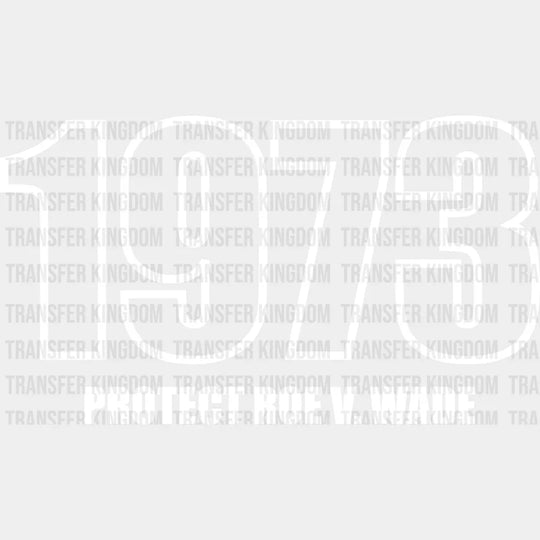 1973 Protect Roe V Wade Design - Dtf Heat Transfer Unisex S & M ( 10 ) / Light Color See Imaging