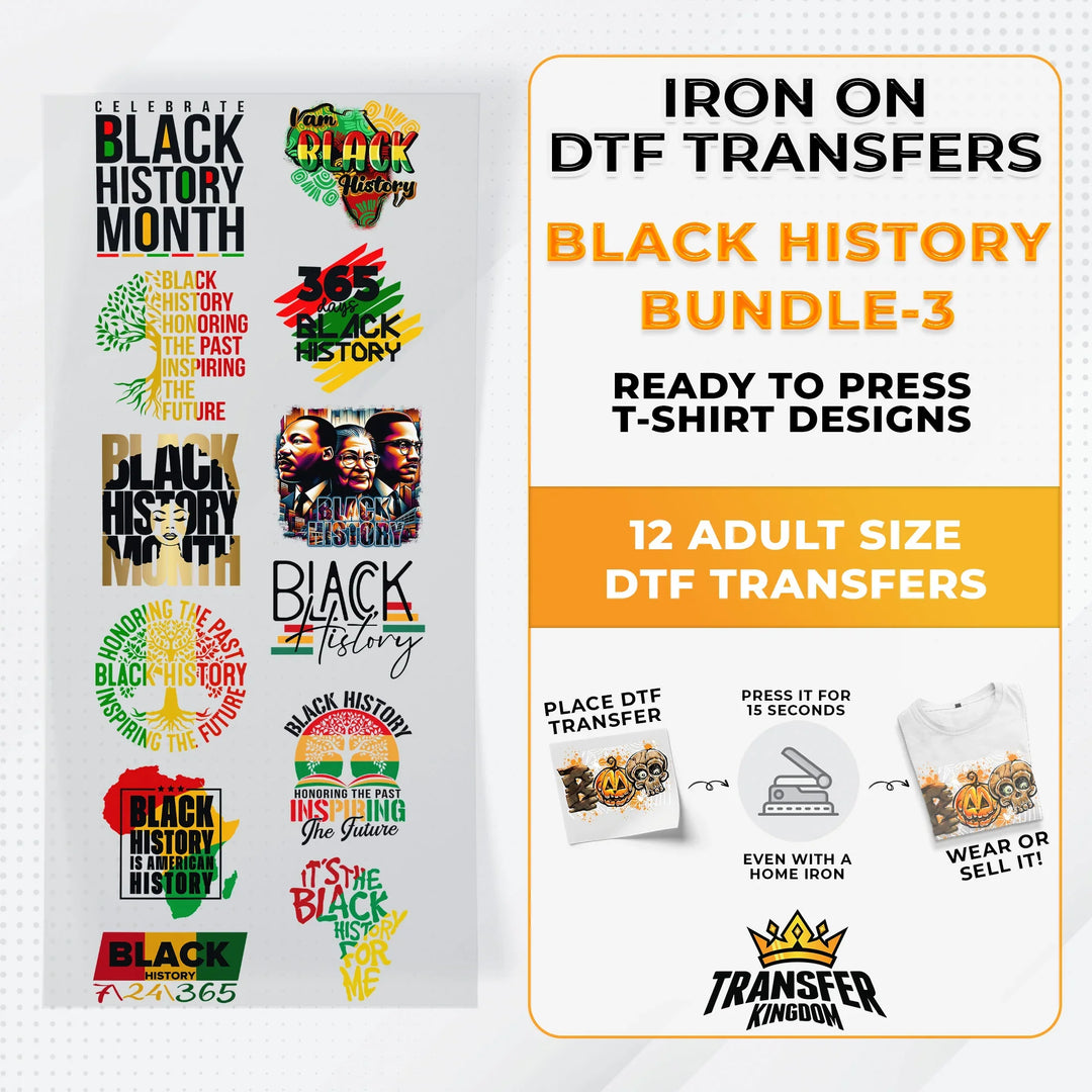 Black History Iron on DTF Transfer Bundle 3 - 12 Best Seller Ready To Press T-shirt Designs - Transfer Kingdom