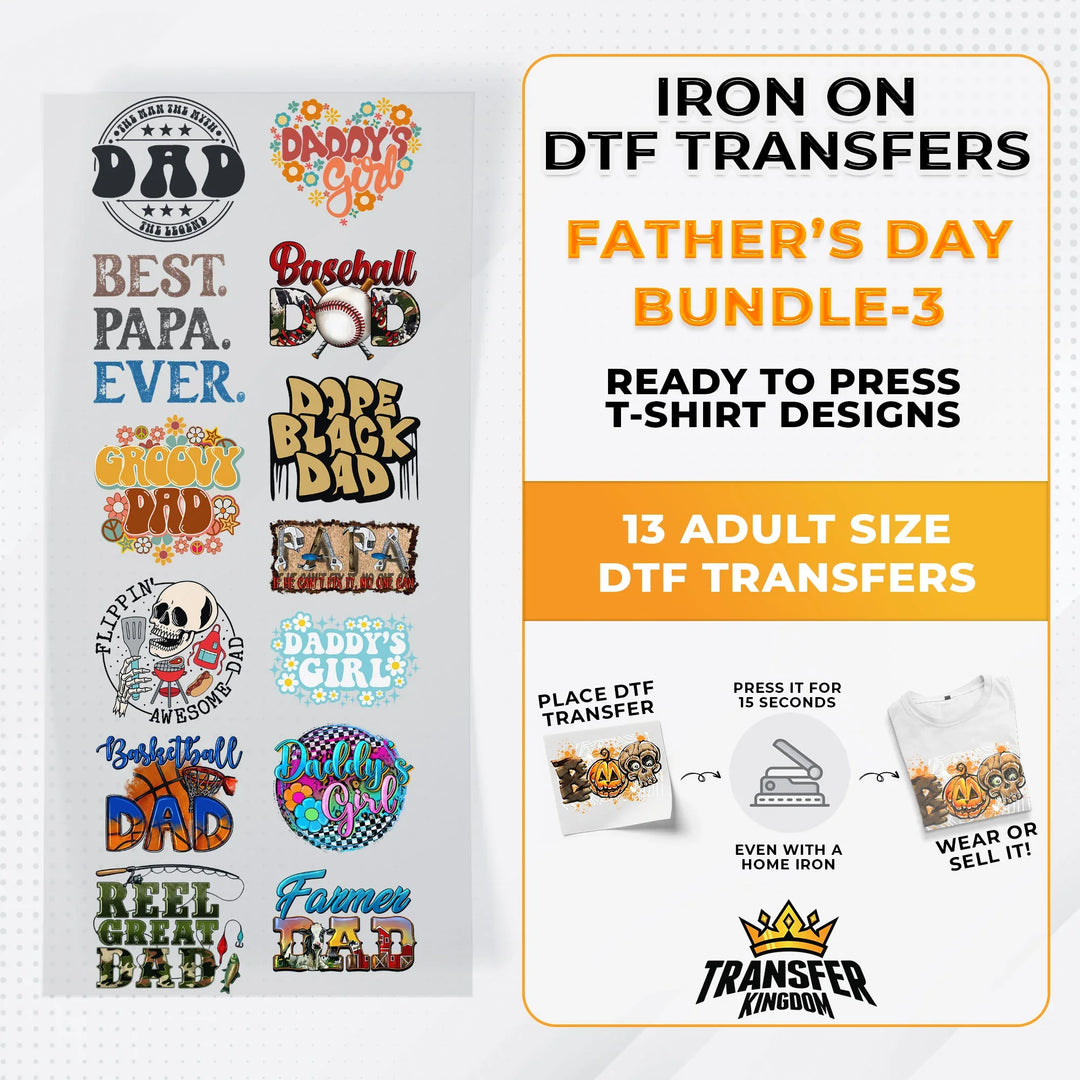 Father's Day Bundle Iron on DTF Transfer Bundle 3 - 13 Best Seller Ready To Press T-shirt Designs - Transfer Kingdom