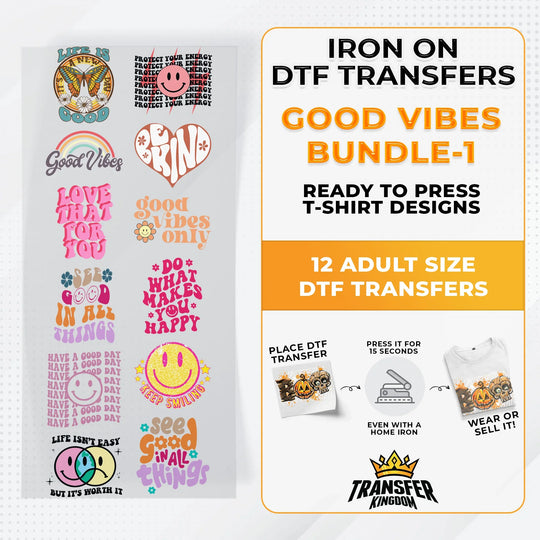 Good Vibes Bundle Iron on DTF Transfer Bundle 1 - 12 Best Seller Ready To Press T-shirt Designs - Transfer Kingdom