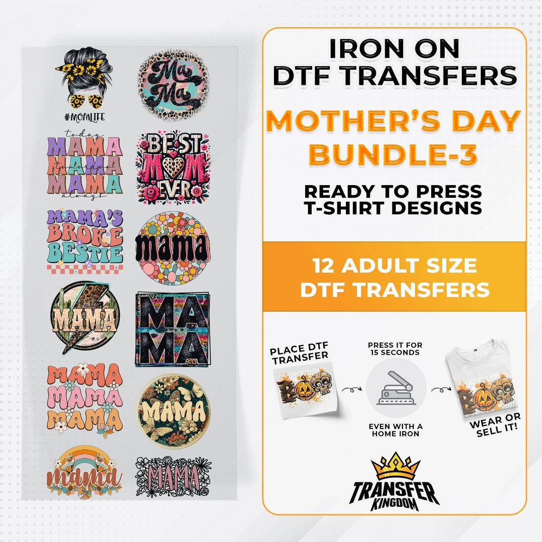 Mother's Day Bundle Iron on DTF Transfer Bundle 3 - 12 Best Seller Ready To Press T-shirt Designs - Transfer Kingdom