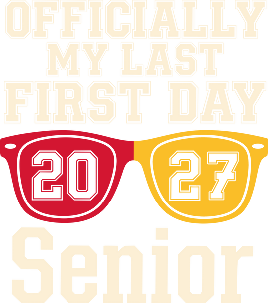 Officially My Last First Day - Senior DTF Transfers