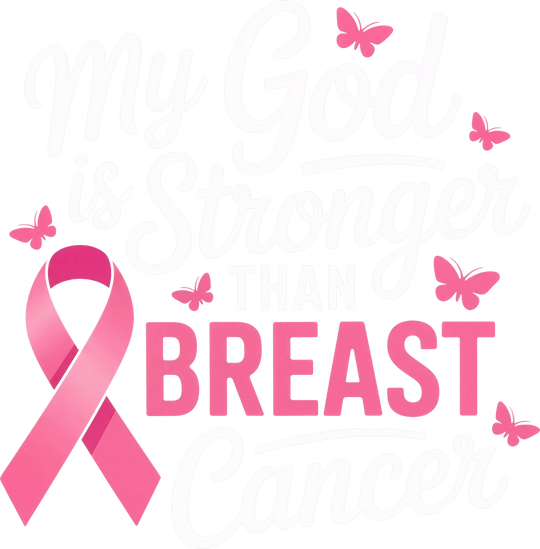 My God Is Stronger Than Breast Cancer - Breast Cancer DTF Transfers