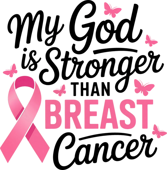 My God Is Stronger Than Breast Cancer - Breast Cancer DTF Transfers