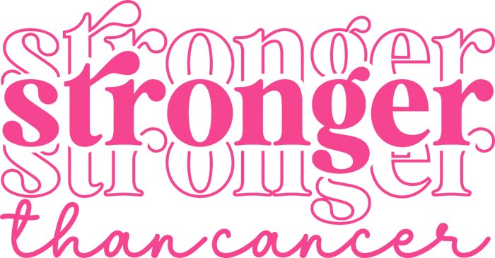 Stronger Than Cancer - Breast Cancer DTF Transfers