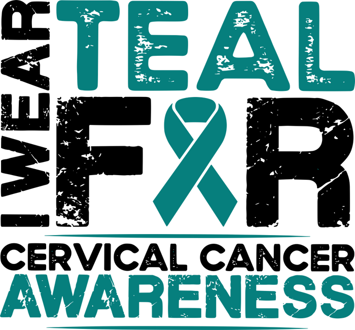 I Wear Teal For Cervical Cancer Awareness - Cervical Cancer DTF Transfers