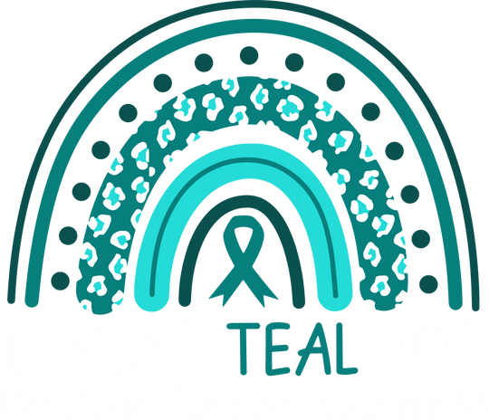 I Wear Teal For Cervical Cancer Awareness - Cervical Cancer DTF Transfers