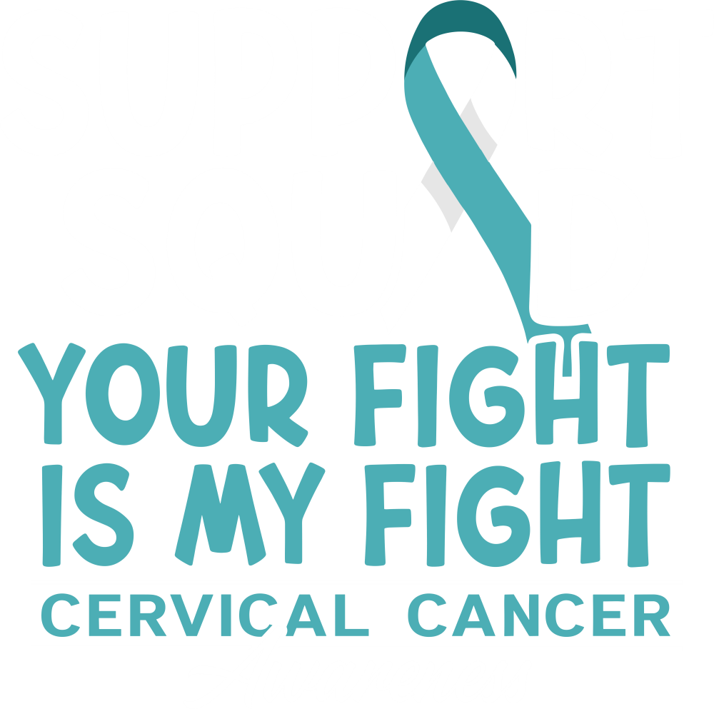Support Squad Your Fight Is My Fight - Cervical Cancer DTF Transfers