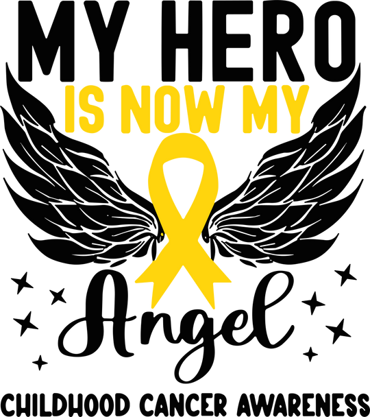 My Hero Is Now My Angel - Childhood Cancer DTF Transfers