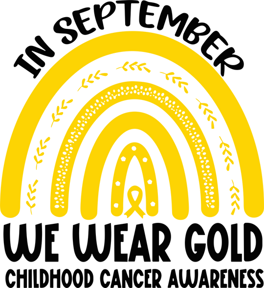 In September We Wear Gold - Childhood Cancer DTF Transfers