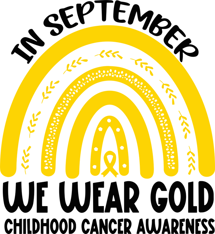 In September We Wear Gold - Childhood Cancer DTF Transfers