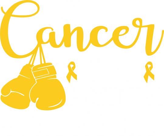 Hey Cancer You Picked The Wrong Kid - Childhood Cancer DTF Transfers