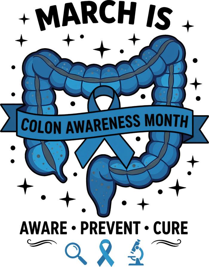 March Is Colon Awareness Month - Colon Cancer DTF Transfers