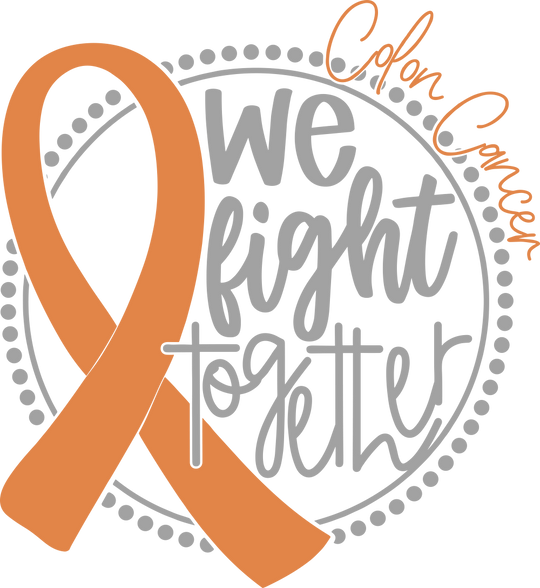 We Fight Together - Colon Cancer DTF Transfers