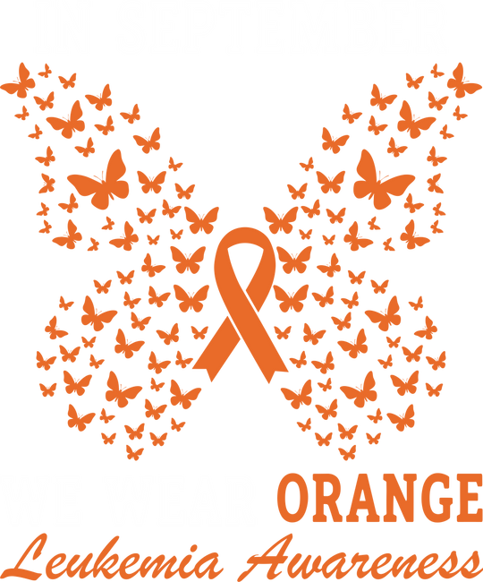 In September We Wear Orange - Leukemia DTF Transfers