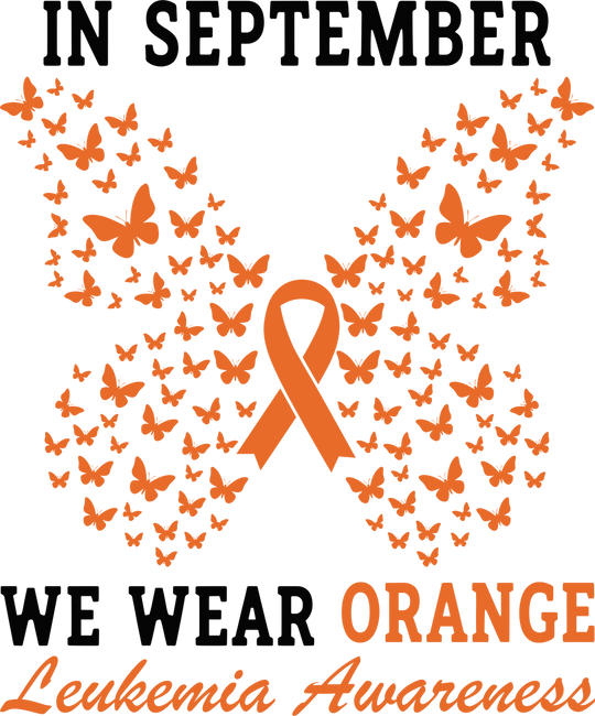 In September We Wear Orange - Leukemia DTF Transfers