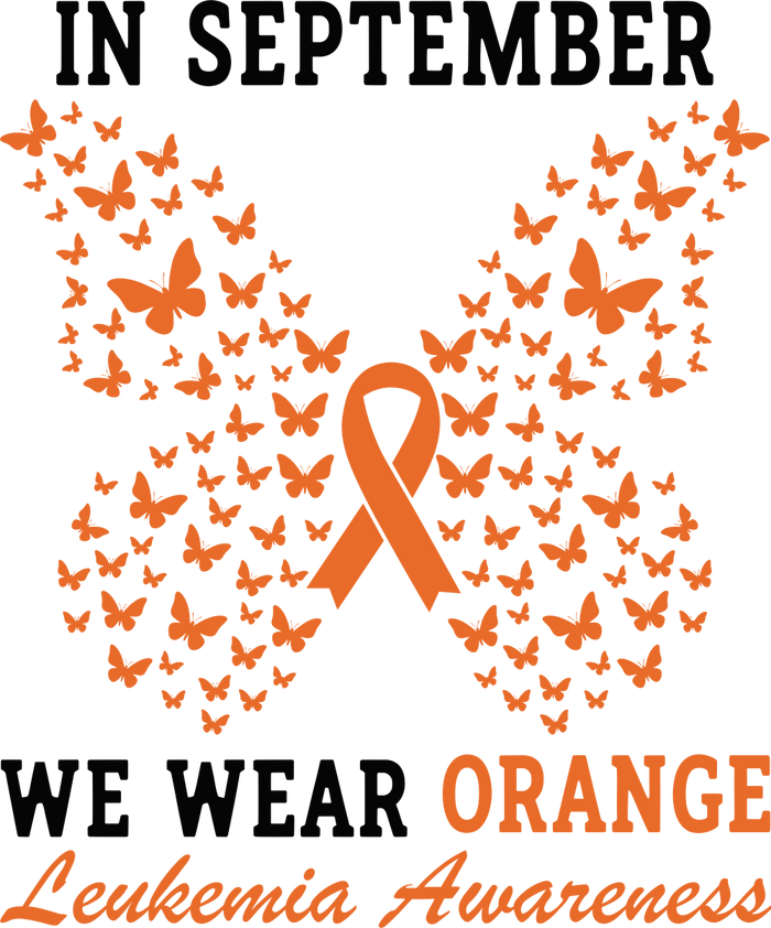 In September We Wear Orange - Leukemia DTF Transfers