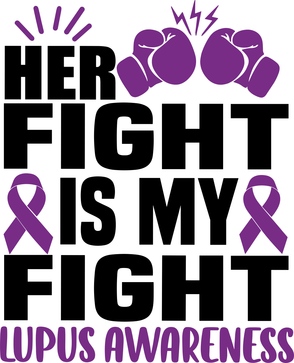 Her Fight Is My Fight - Lupus DTF Transfers