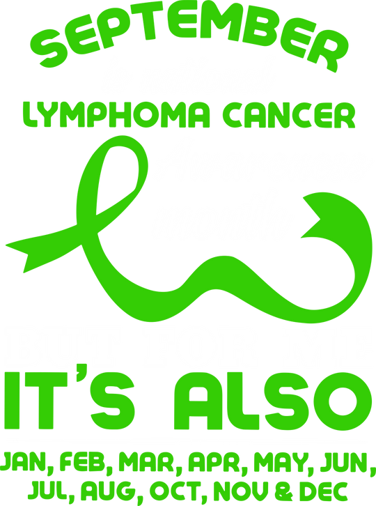 September Is National Lymphoma Awareness Month - Lymphoma DTF Transfers
