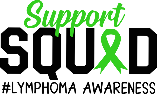 Support Squad, Lymphoma Awareness - Lymphoma DTF Transfers