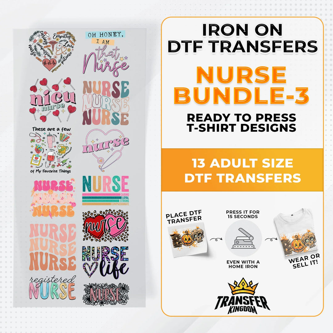 Nurse Bundle Iron on DTF Transfer Bundle 3 - 13 Best Seller Ready To Press T-shirt Designs - Transfer Kingdom