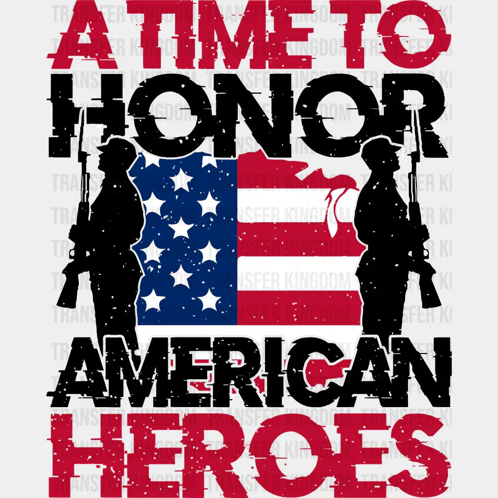 A Time To Honor - Memorial Day DTF Transfer - Transfer Kingdom