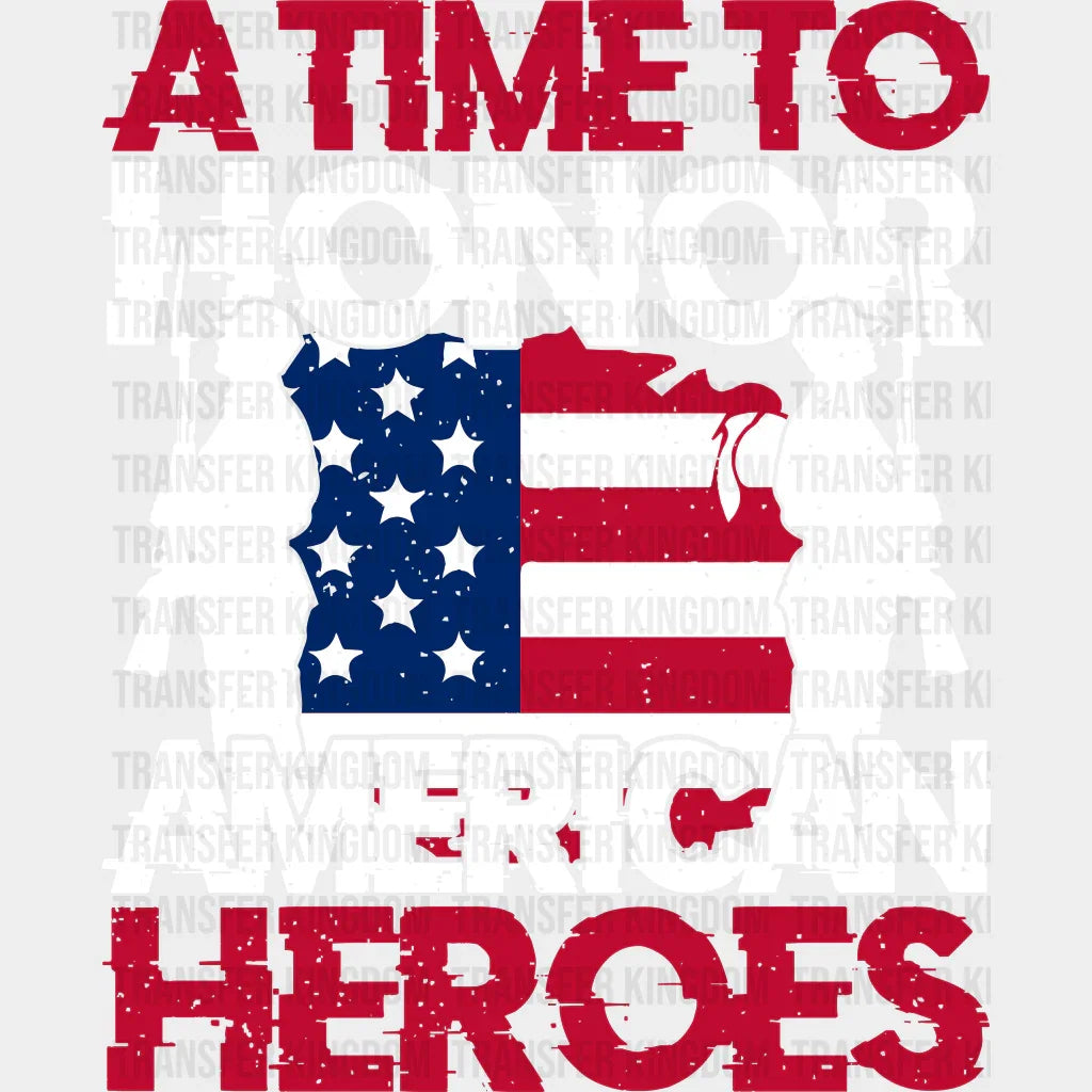 A Time To Honor - Memorial Day DTF Transfer - Transfer Kingdom