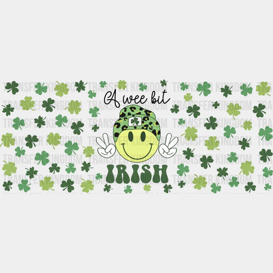 A Wee Bit Irish - St Patrick Cup Wrap Uv Sticker Permanent Dtf Decal