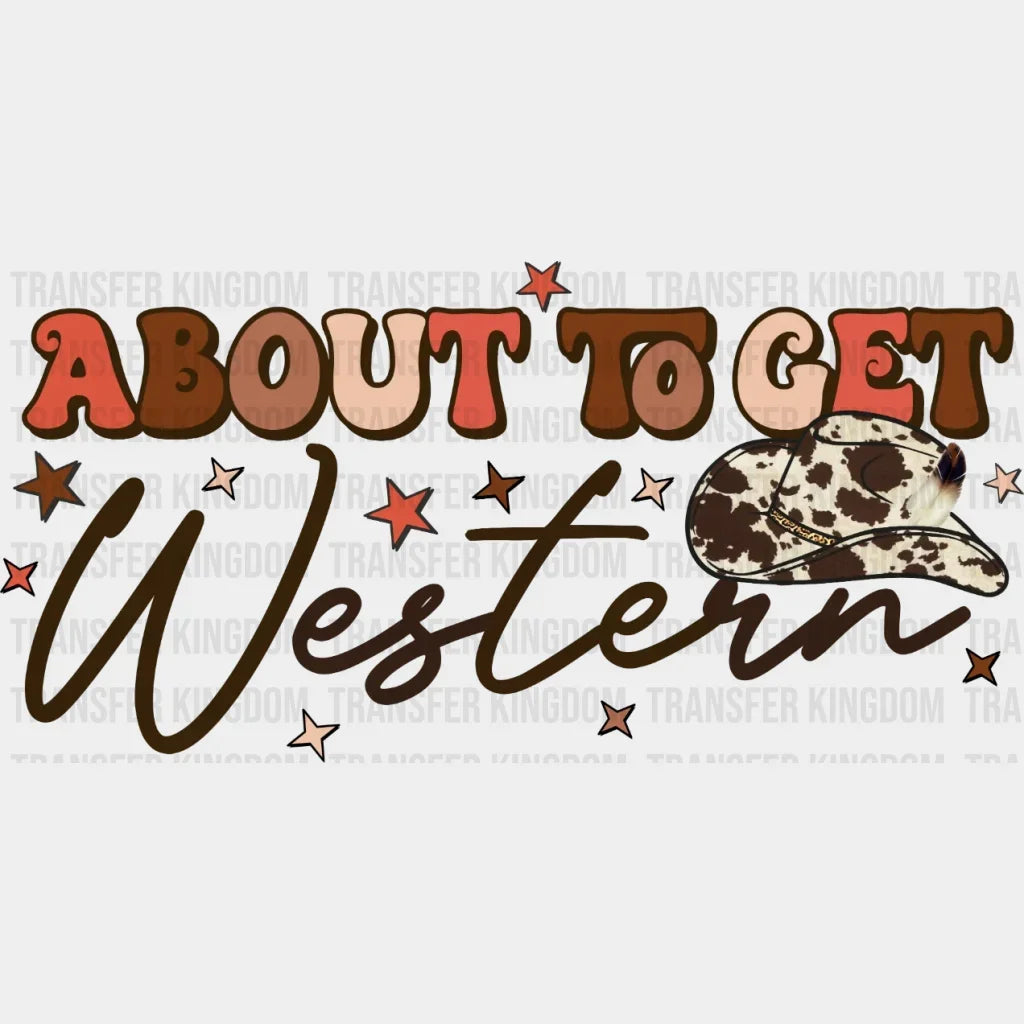 Abaout The Get Western Cowboy Hat Dtf Transfer