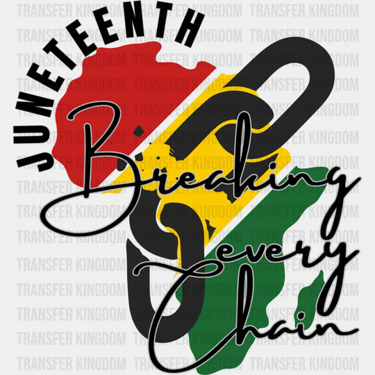 Africa Breaking Every Chain - Juneteenth DTF Transfer Adult Unisex - S & M (10’’) / Dark Color Design (See Imaging)