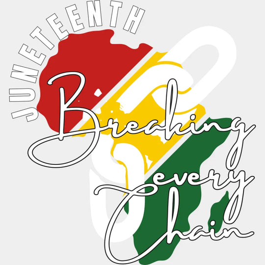 Africa Breaking Every Chain - Juneteenth DTF Transfer Adult Unisex - S & M (10’’) / Light Color Design (See Imaging)