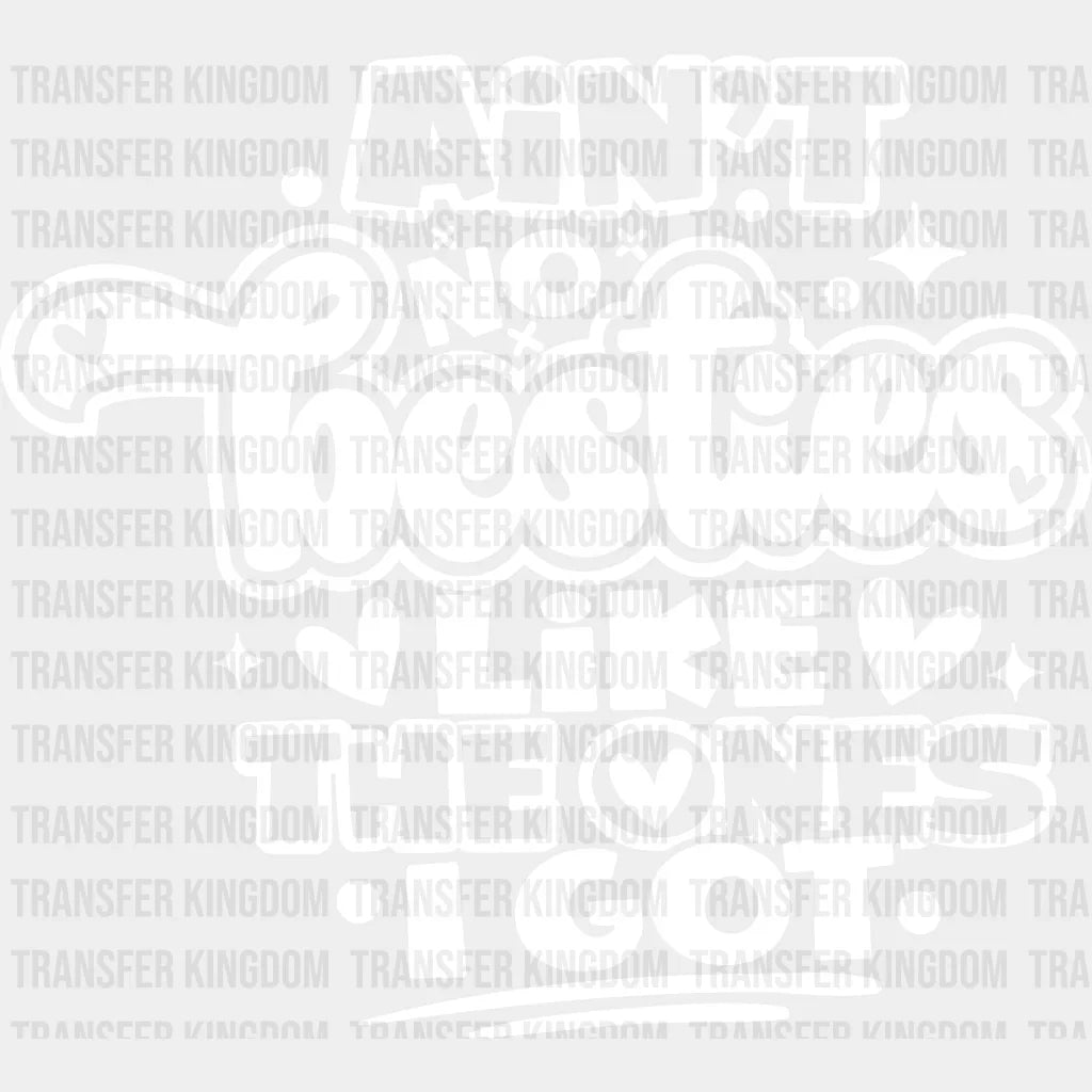 Ain’t No Besties Like The Ones I Got - Best Friends Dtf Transfer Unisex S & M (10’’) / Light