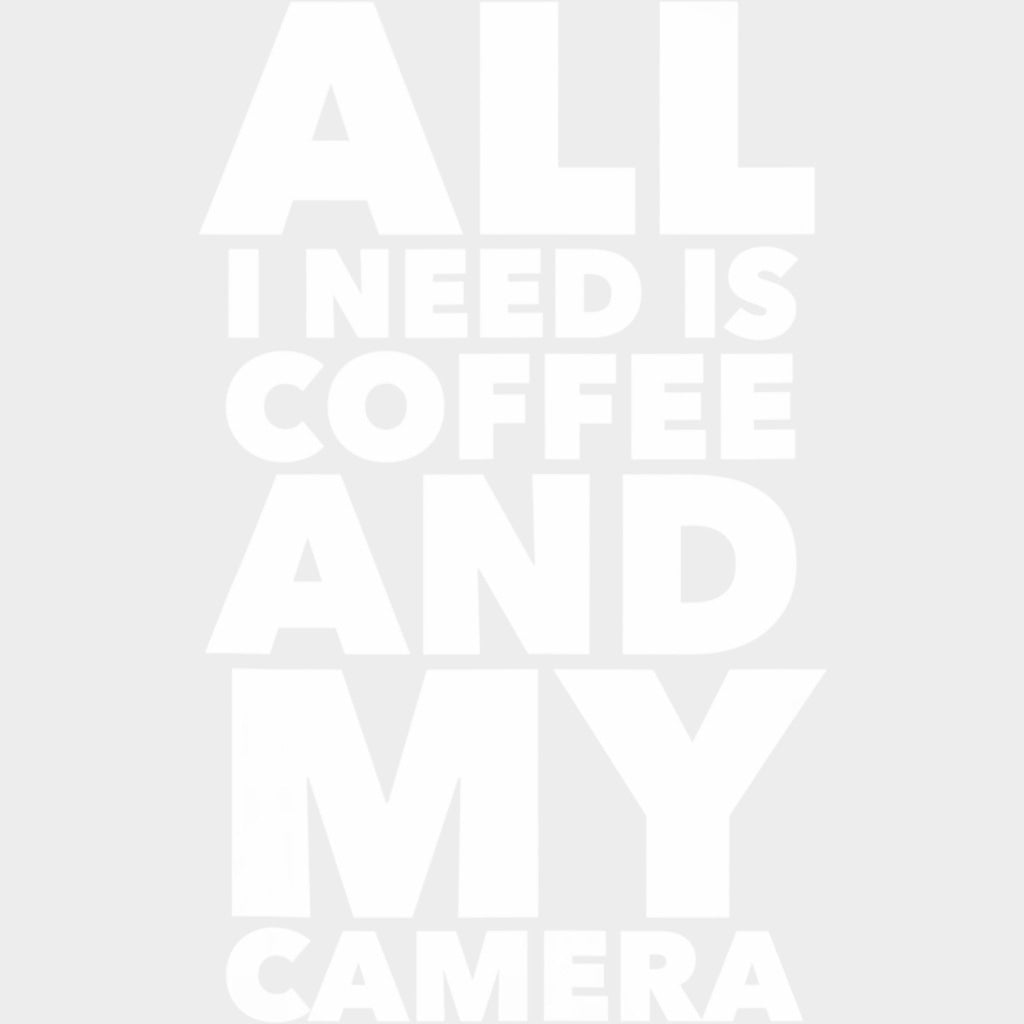 All I Need Is Coffee And My Camera B&W - Photography DTF Transfers Adult Unisex - S & M (10’’) / Light Color Design