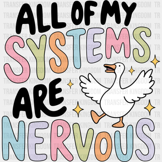 All Of My Systems Are Nervous - Funny Dtf Transfer Unisex S & M (10’’) / Dark Color Design See