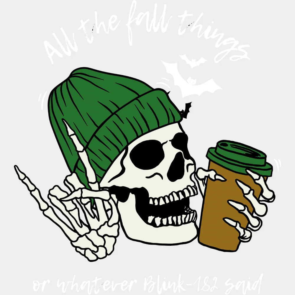 All The Fall Things Or Whatever Blink-182 Said - Fall DTF Transfer Adult – S & M (10’’) / Light Color Design (See