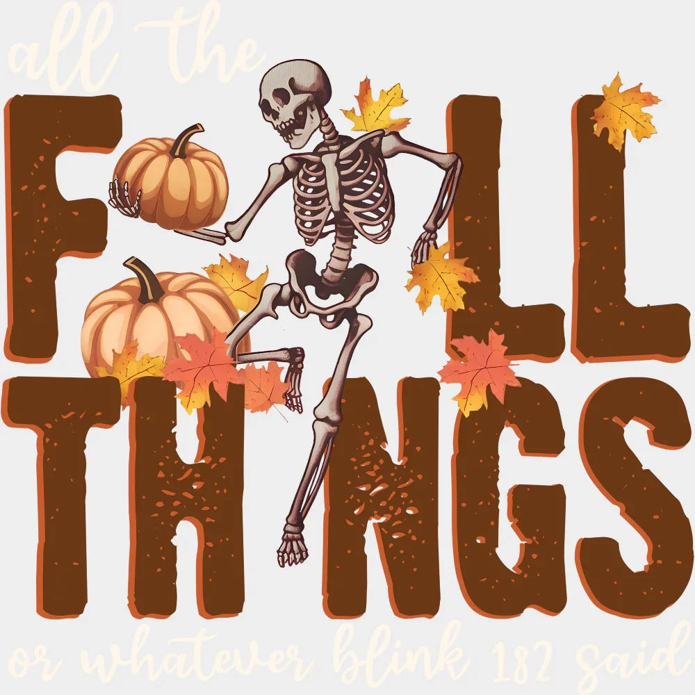 All The Fall Things Pumpkin & Skeleton - Fall DTF Transfer Adult – S & M (10’’) / Light Color Design (See Imaging)