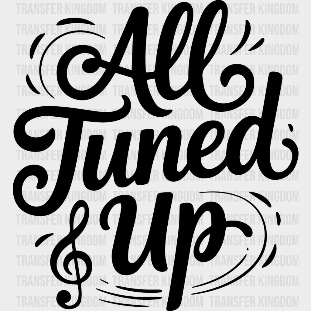 All Tuned Up - Music DTF Transfers - Adult Unisex - S & M (10’’) / Dark Color Design (See Imaging)