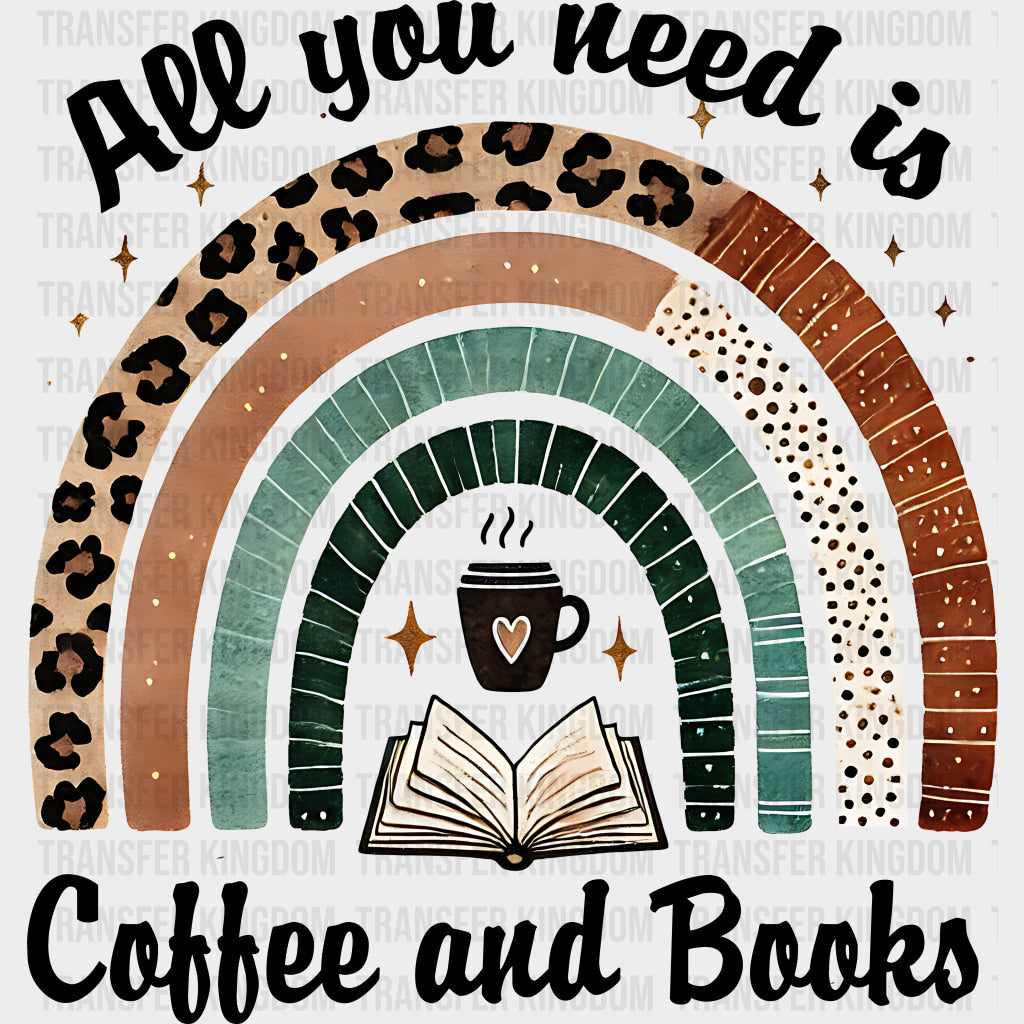 All You Need Is Coffee And Books Rainbow - Reading DTF Transfers Adult Unisex - S & M (10’’) / Dark Color Design (See