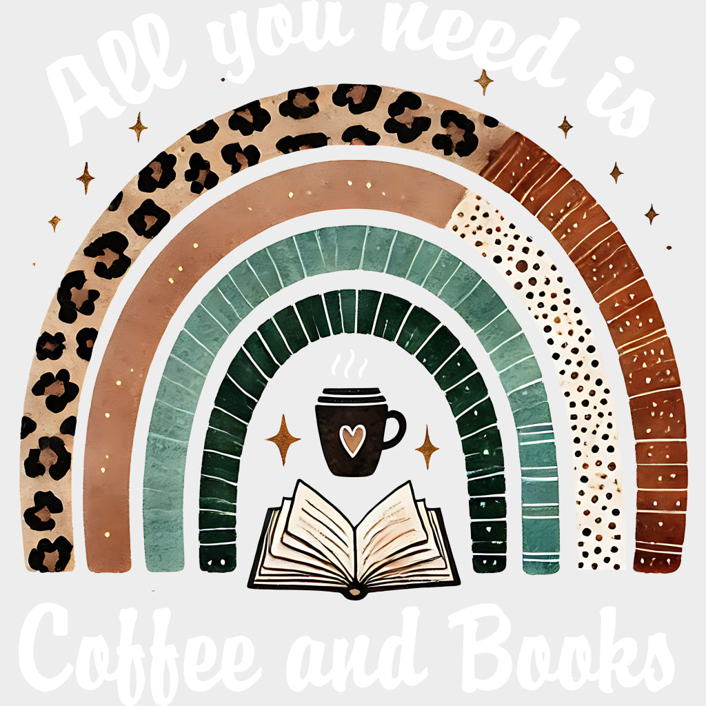 All You Need Is Coffee And Books Rainbow - Reading DTF Transfers Adult Unisex - S & M (10’’) / Light Color Design (See