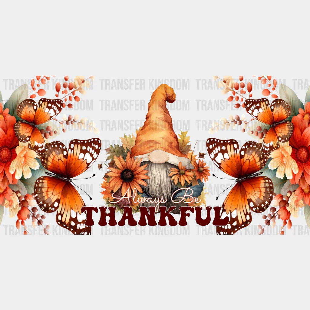 Always Be Thankful - Fall Cup Wrap Uv Sticker Permanent Dtf Decal