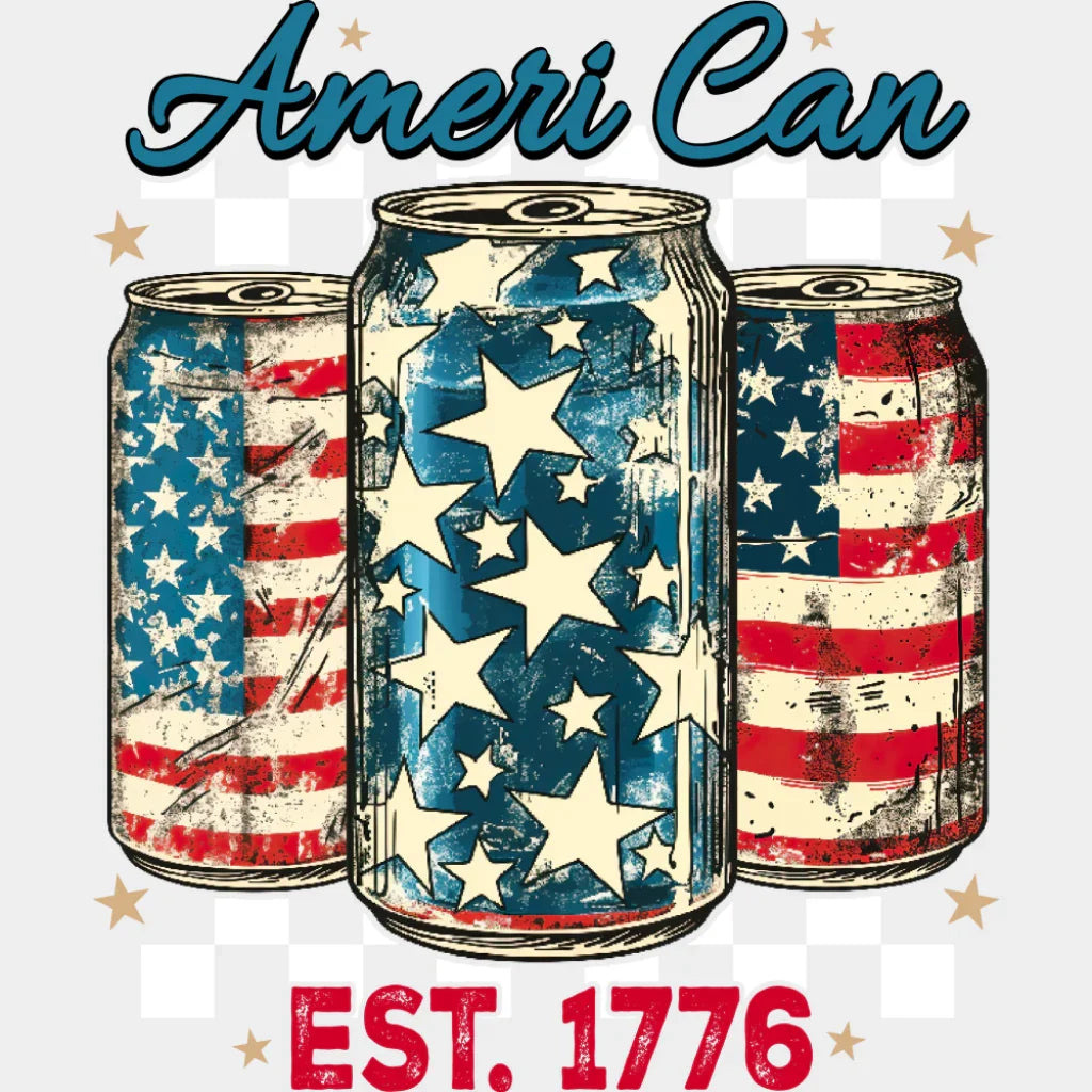 Ameri Can EST 1776 - 4th Of July DTF Transfer Adult Unisex - S & M (10’’) / Light Color Design (See Imaging)