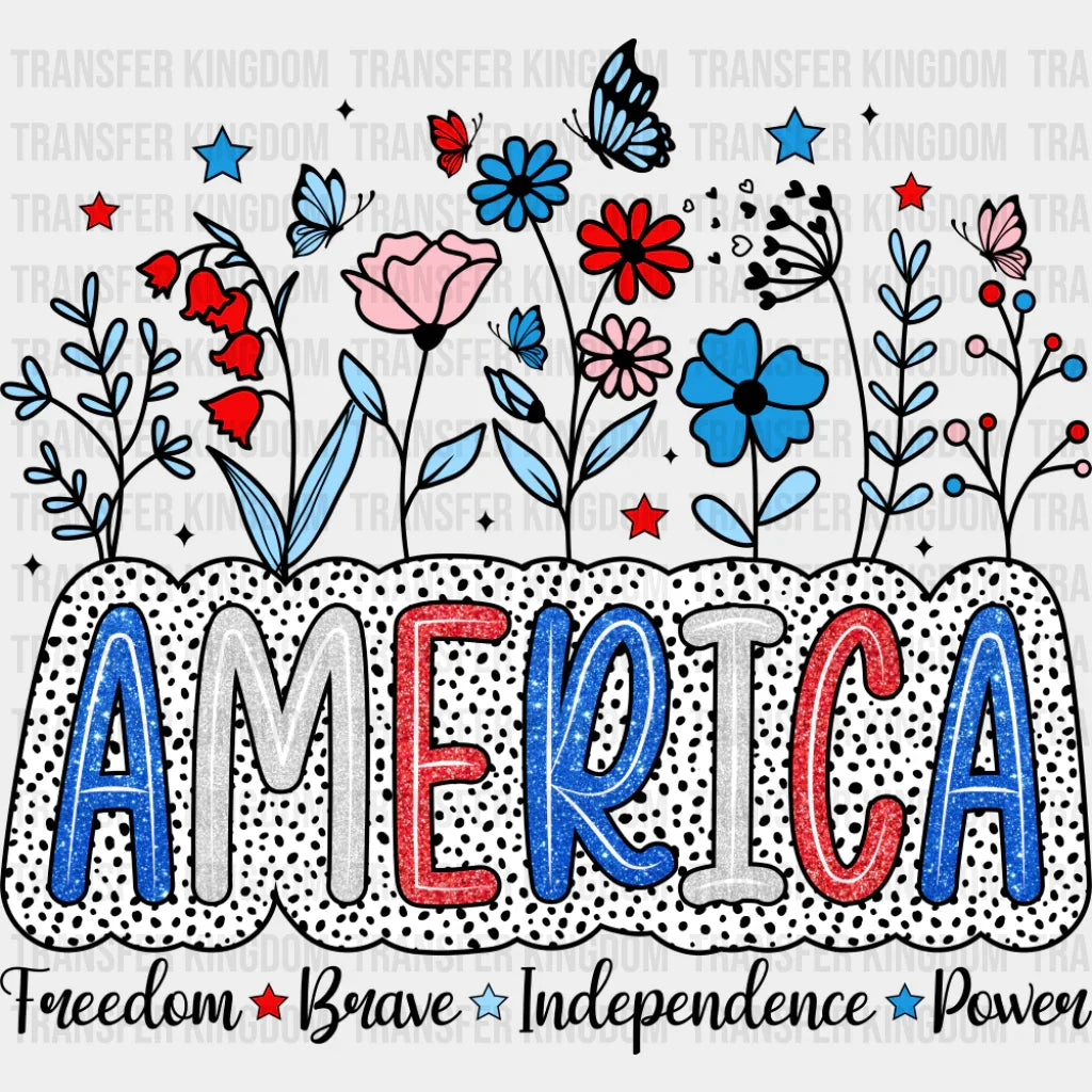 America Freedom Brave Independence Power - 4th Of July DTF Transfer Adult Unisex - S & M (10’’) / Dark Color Design