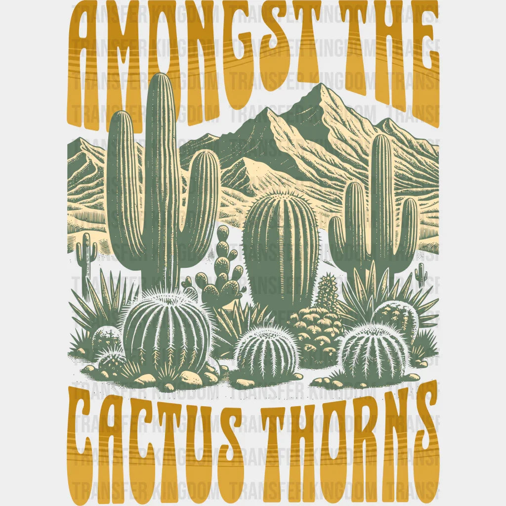 Amongst The Cactus Thorns Design - Rodeo Dtf Transfers