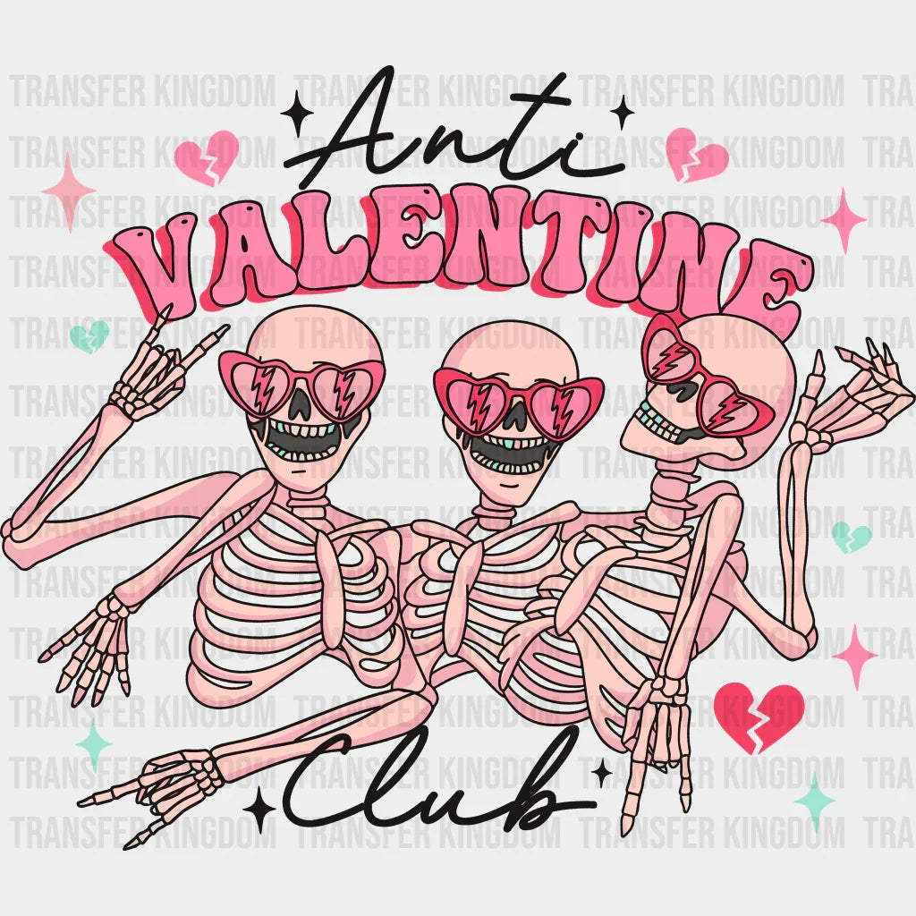 Anti Valentine Club Valentines Day Design - Dtf Heat Transfer