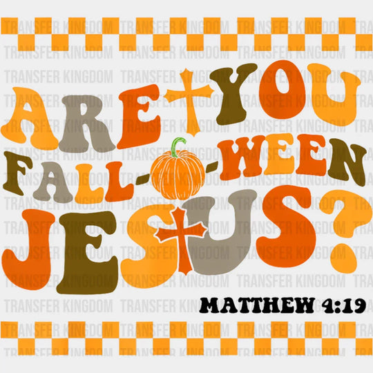 Are You Falloween Jesus Halloween DTF Transfer Adult Unisex S & M (10’’) / Dark Color Design (See Imaging)