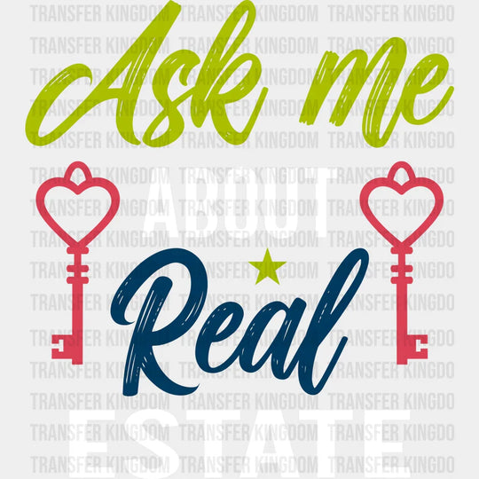Ask Me About Real Estate Design - Realtor Dtf Heat Transfer Unisex S & M (10’’) / Light Color
