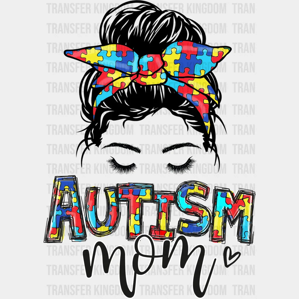 Autism Mama And Puzzle Piece- Autism Awareness And Support - Women Messy Bun - Design - DTF heat transfer - Transfer Kingdom