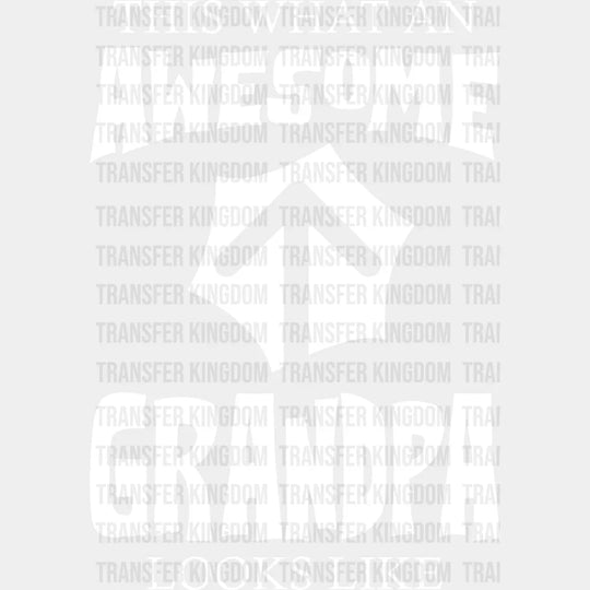 Awesome Grandpa Looks Like - Dtf Heat Transfer Unisex S & M (10’’) / Light Color Design See Imaging